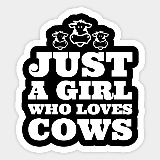 Just a Girl Who Loves Cows Sticker by ZoesPrints